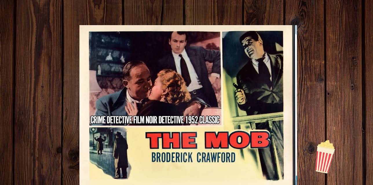 Broderick Crawford in The Mob Crime Detective Film Noir Detective 1952 Classic (1951)