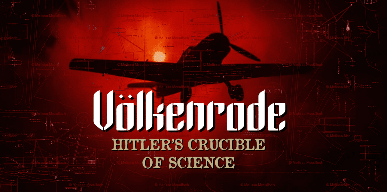 Volkenrode: Hitler’s Crucible of Science (2016)