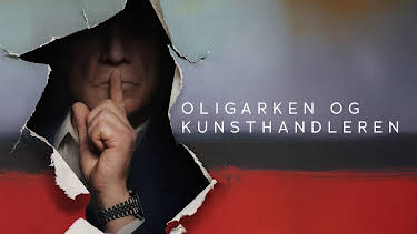 21:10: Oligarken og kunsthandleren: Hemmelige avtaler | NRK 1 | 7/30 2026