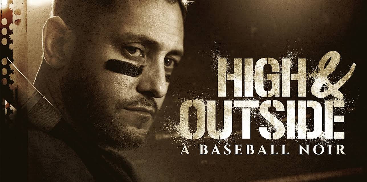 High & Outside: A Baseball Noir (2020)