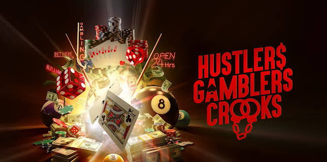 Hustlers Gamblers Crooks, Season 1