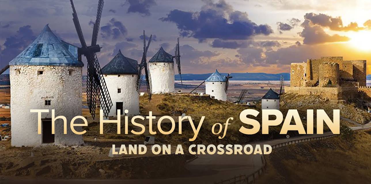 The History of Spain: Land on a Crossroad