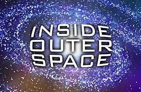 Inside Outer Space: Episode 7: Inside Outer Space