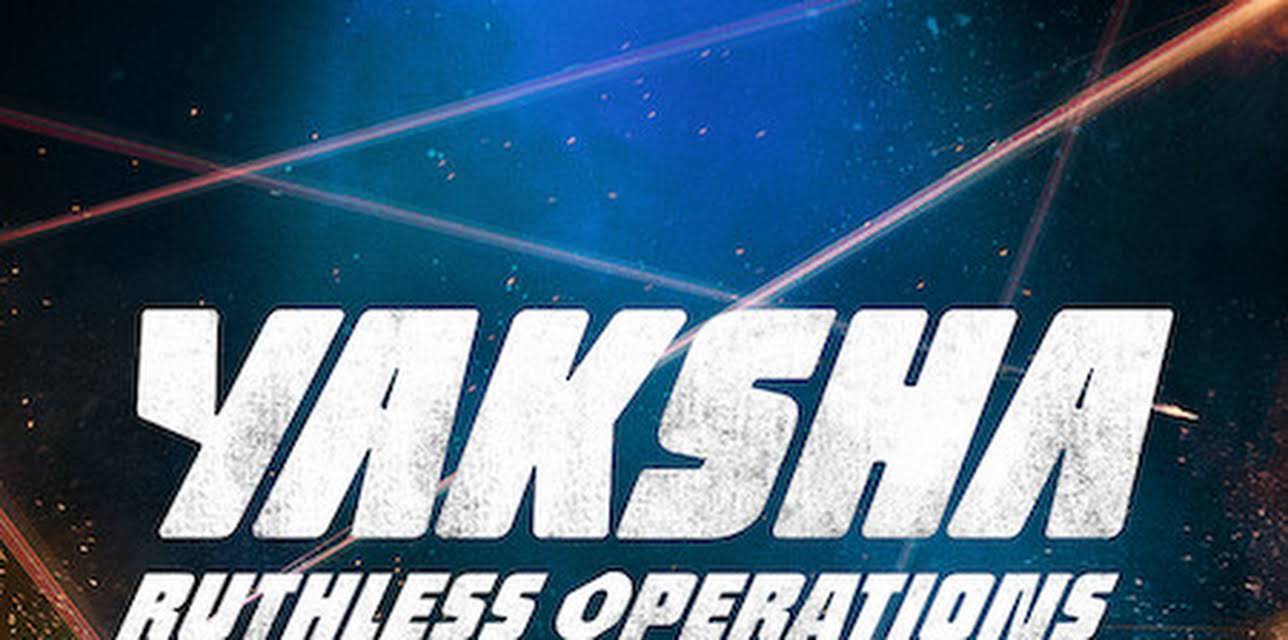 Yaksha: Ruthless Operations (2022)