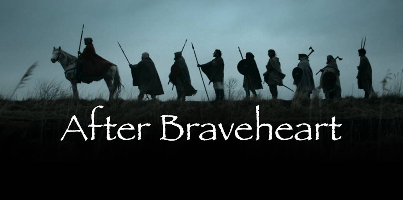 After Braveheart