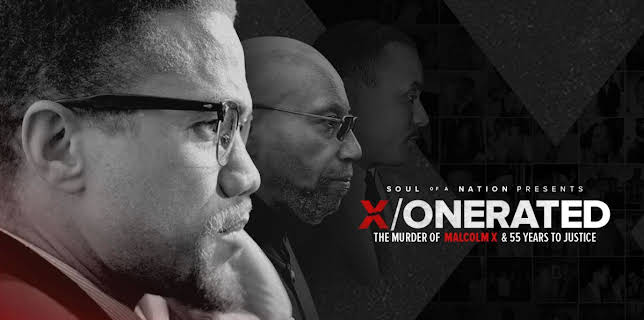 Soul of a Nation Presents: X/onerated -- The Murder of Malcolm X and 55 Years to Justice