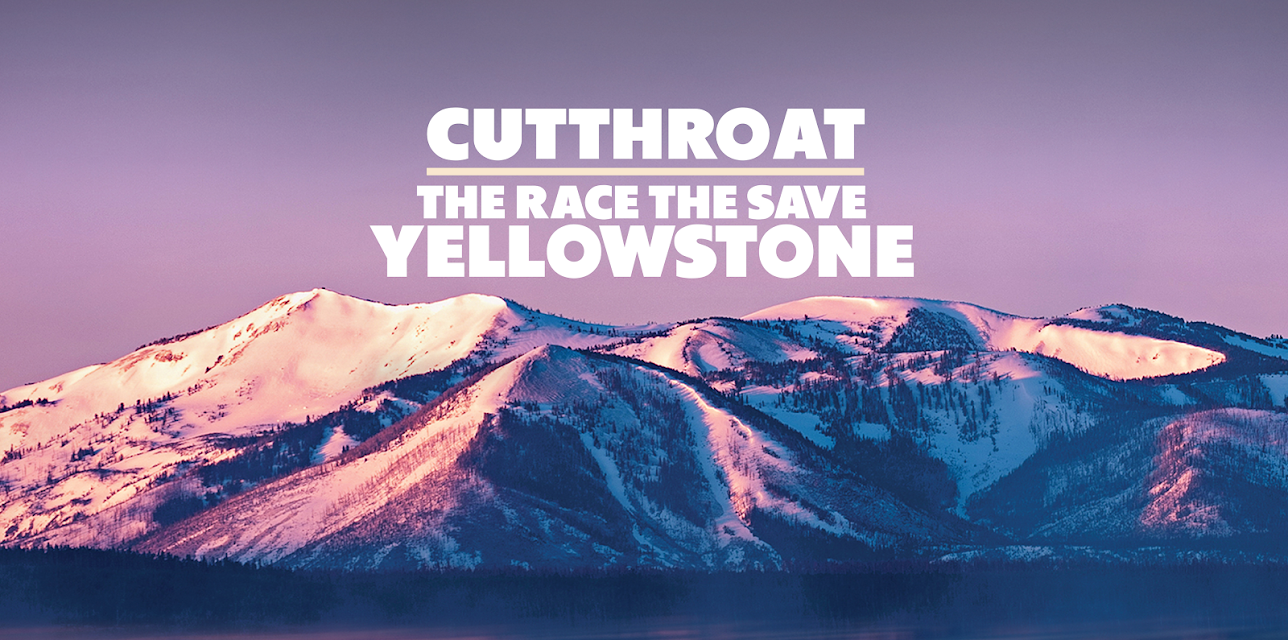 Cutthroat: The Race To Save Yellowstone (2024)