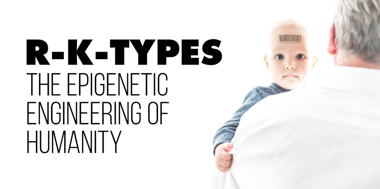 R-K-TYPES: The Epigenetic Engineering of Humanity (2024)