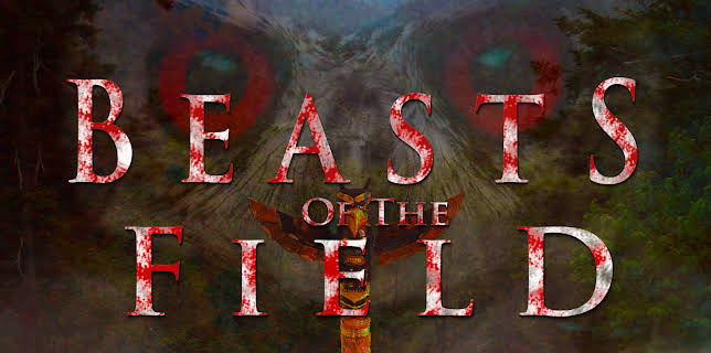 Beasts of the Field (2019)