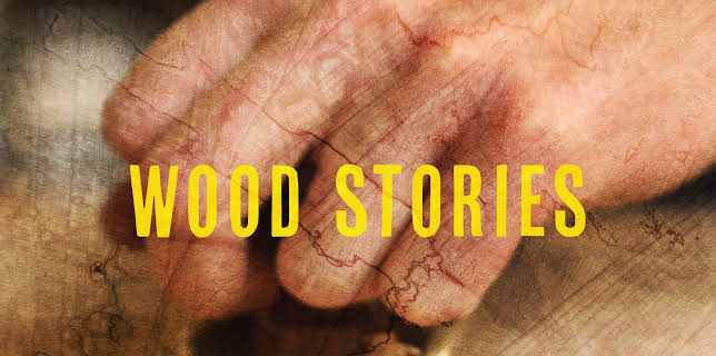 Wood Stories (2023)