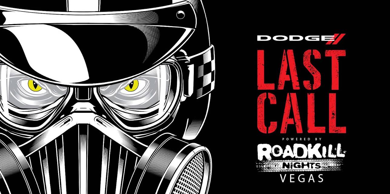 Dodge Last Call Powered by Roadkill Nights