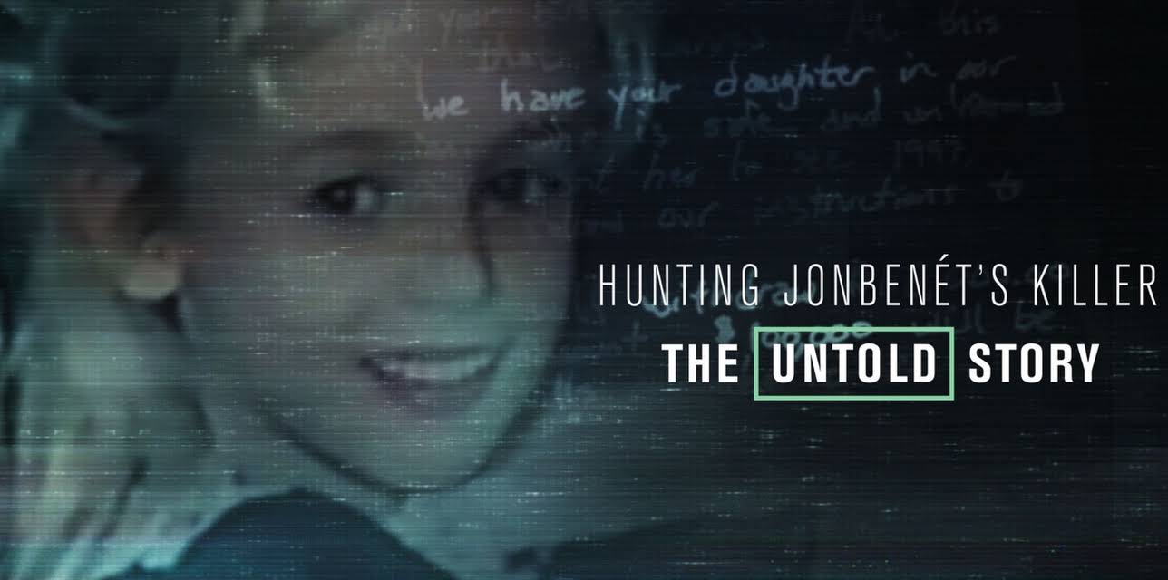 Hunting JonBenét's Killer: The Untold Story (2019)
