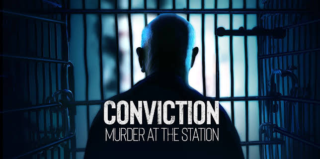 Conviction Murder At The Station