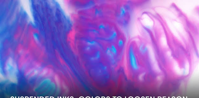 Suspended Inks: Colors to Loosen Reason (2023)