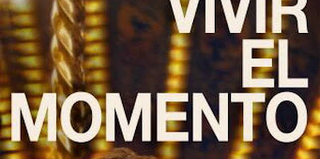 00:17: Vivir el momento | M. Drama | 12/20 2025
