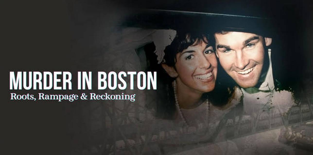 Murder in Boston: Roots, Rampage & Reckoning