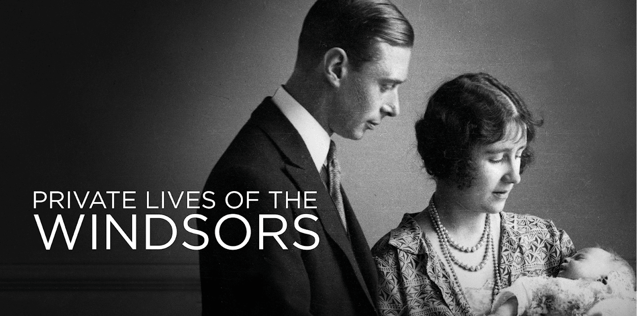 Private Lives of the Windsors