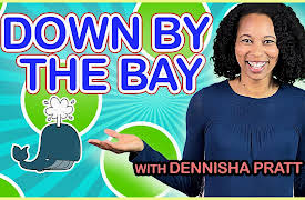 Sing With Dennisha: Down By The Bay