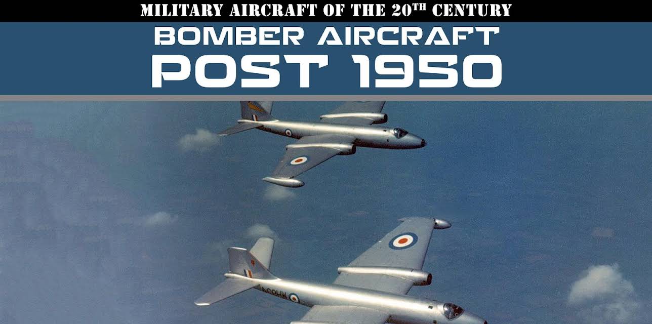 Military Aircraft of the 20th Century: Bomber Aircraft - Post 1950 (2018)