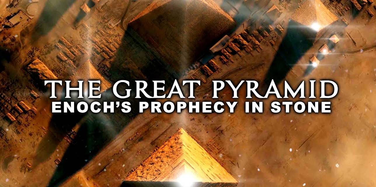 The Great Pyramid: Enoch's Prophecy in Stone (2023)