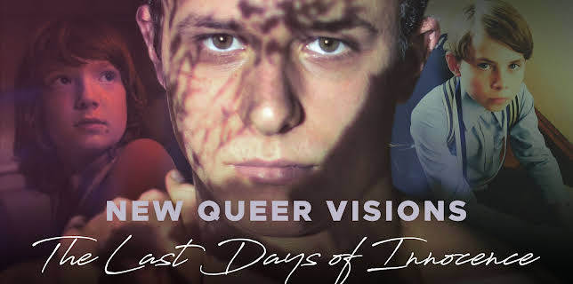 New Queer Visions: The Last Days of Innocence (2021)