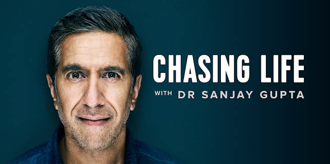 Chasing Life With Dr. Sanjay Gupta
