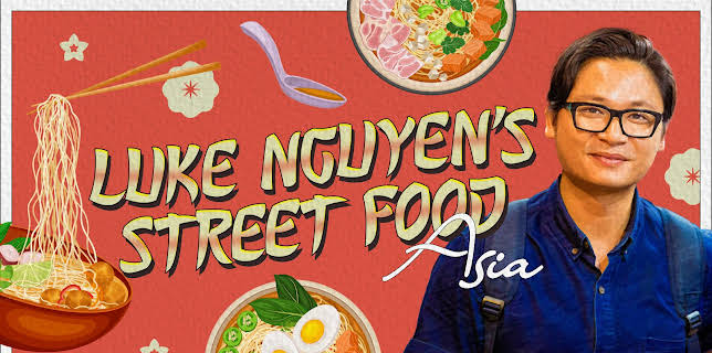 Luke Nguyen's Street Food Asia