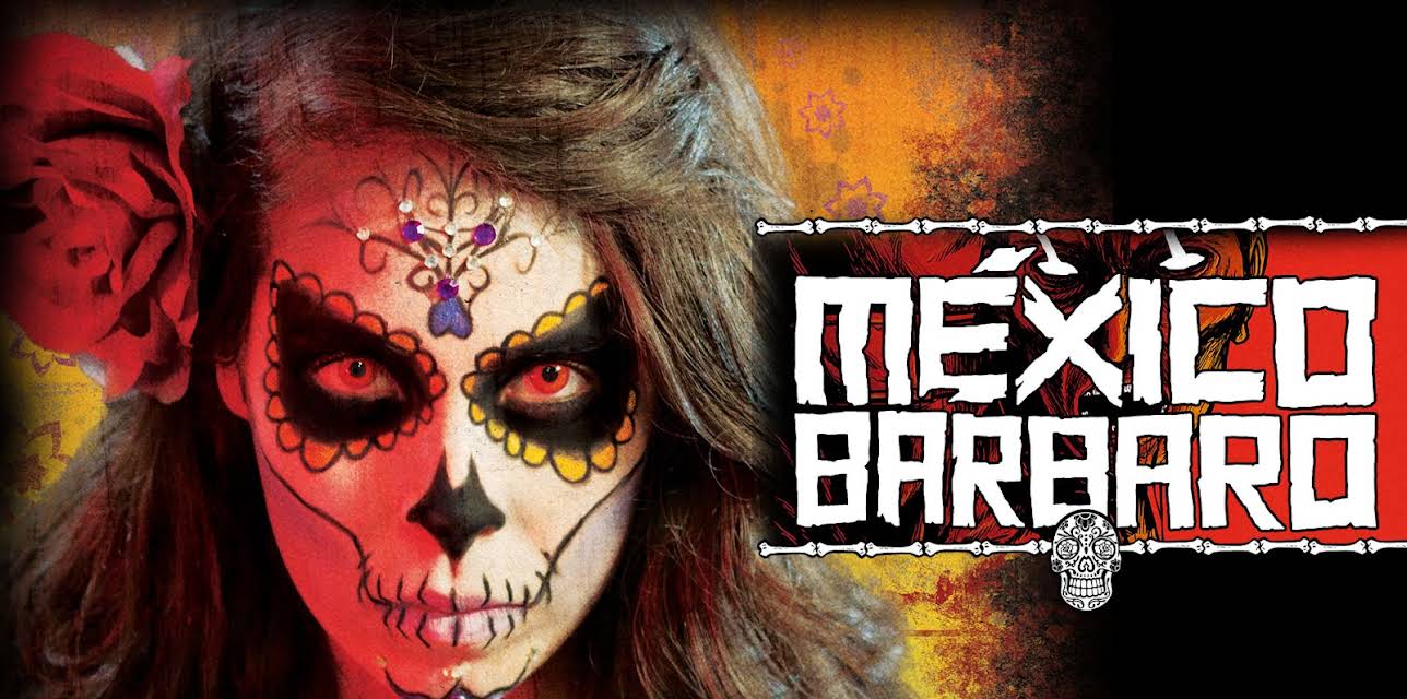 Mexico Barbaro (2015)