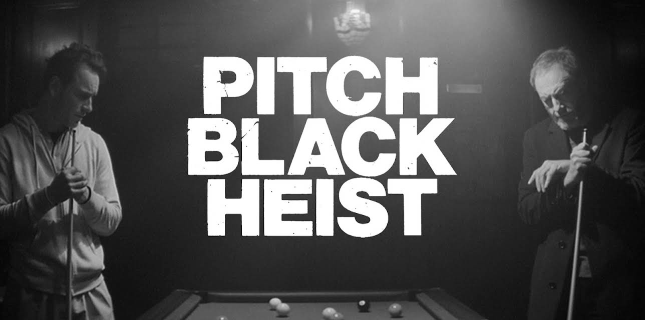 PITCH BLACK HEIST (2011)