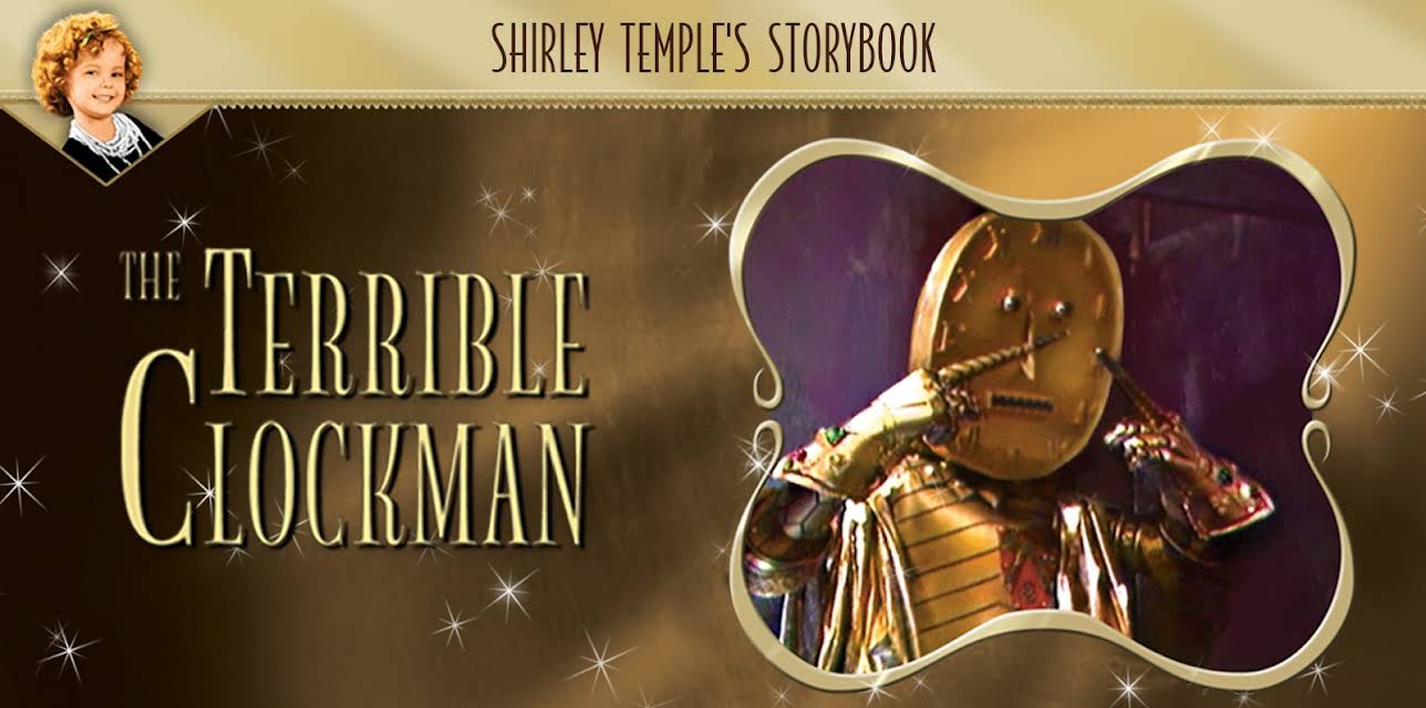 Shirley Temple's Storybook: The Terrible Clockman (in Color) (2008)
