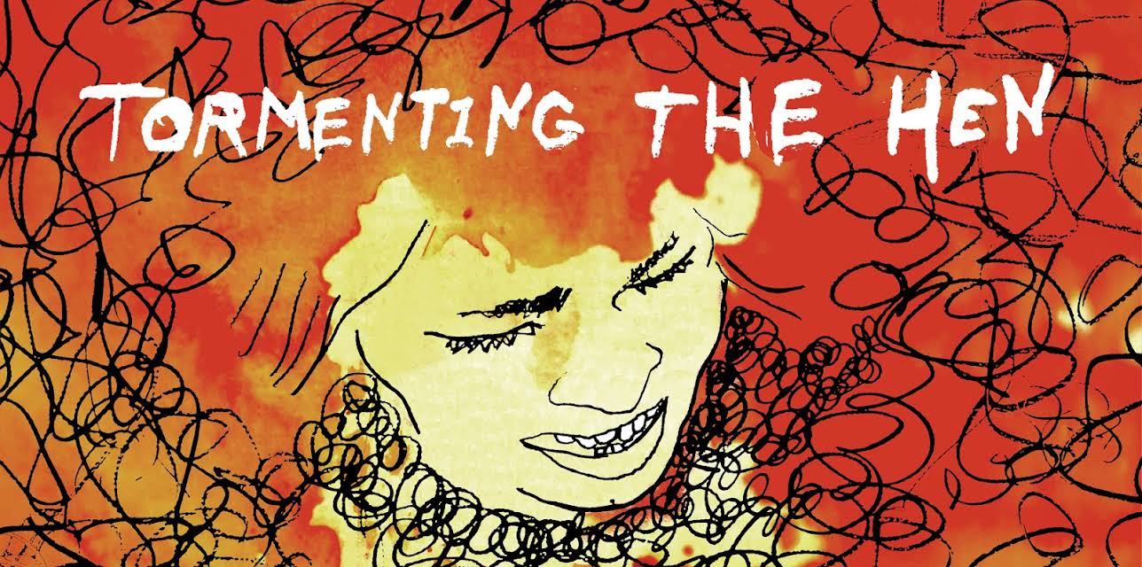 Tormenting the Hen (2017)