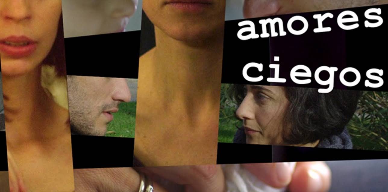 Love Intertwined - Amores Ciegos (2011)