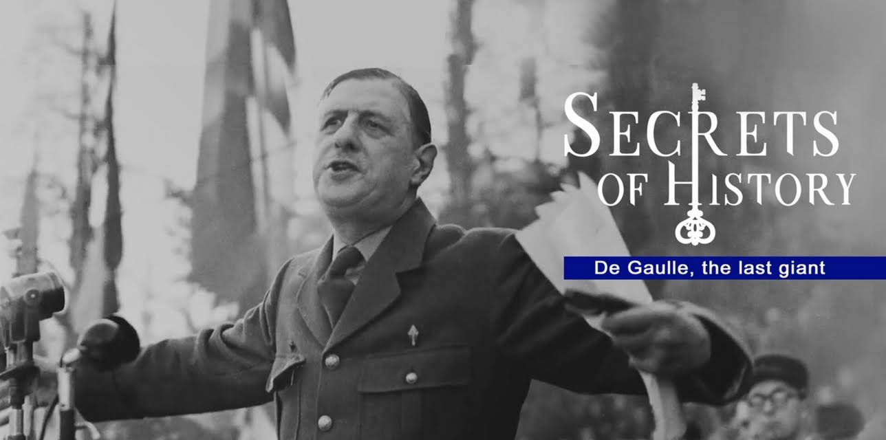 Secrets of History: De Gaulle, the last giant (2014)