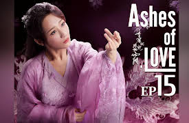 Ashes of Love: EP 15