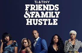 T.I. & Tiny: Friends & Family Hustle Season 1: Atlanta's First Families