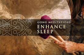 Gong Meditation: Enhance Sleep