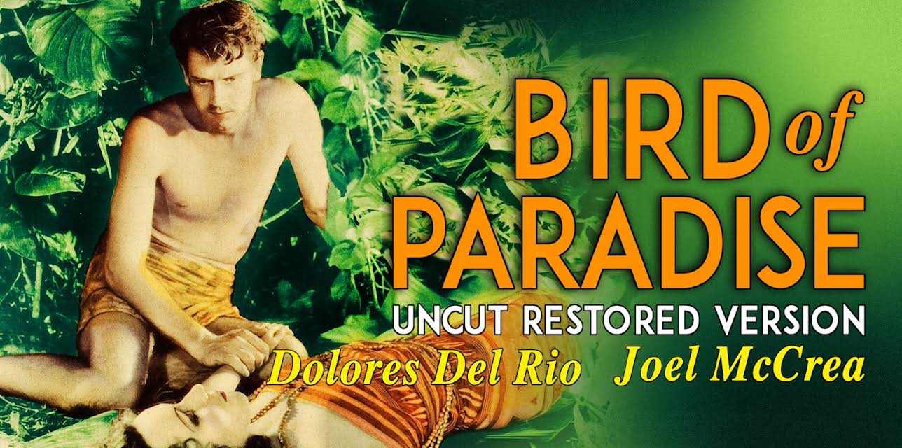 Bird Of Paradise - Dolores Del Rio, Joel McCrea, Uncut Restored Version (1932)