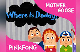 Pinkfong! Mother Goose Songs: Where Is Daddy