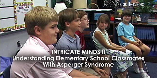 Intricate Minds II: Understanding Elementary School Classmates with Asperger Syndrome