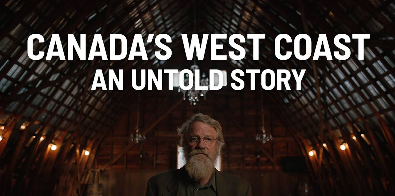 Canada's West Coast: An Untold Story