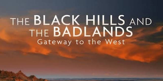 The Black Hills and the Badlands: Gateway to the West (2011)