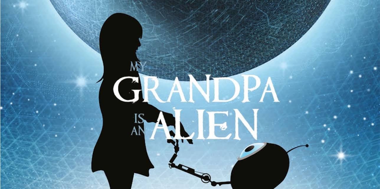 My Grandpa Is An Alien (2019)