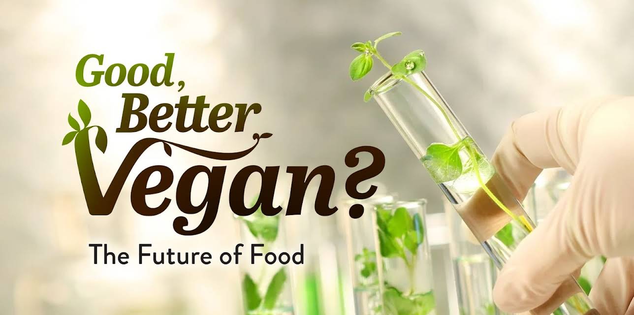 Good, Better, Vegan? (2017)