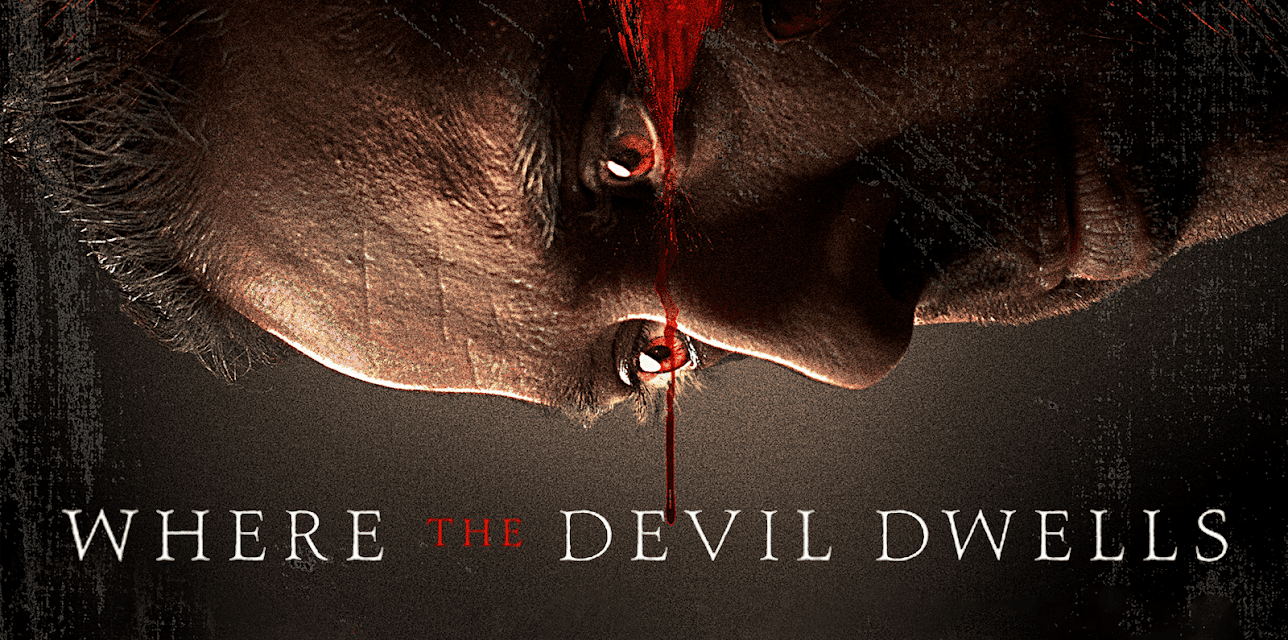 Where The Devil Dwells (2016)