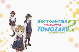 Bottom-Tier Character Tomozaki 2nd STAGE - S02: The best games make reconnaissance fun