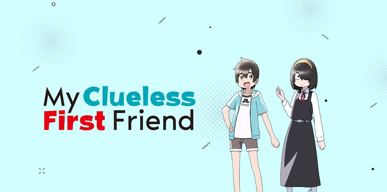 My Clueless First Friend