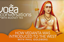 Yoga Conversations with Rodney Yee: Phil Goldberg: How Vedanta was Introduced to the West
