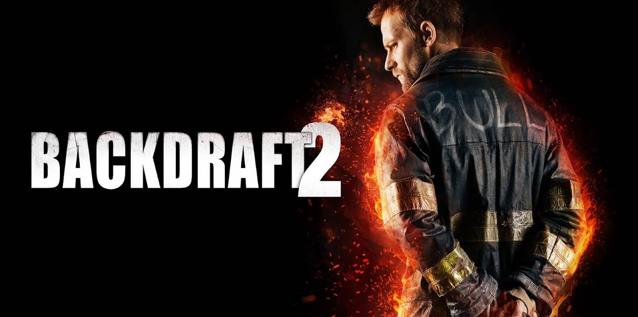 Backdraft 2 (2019)