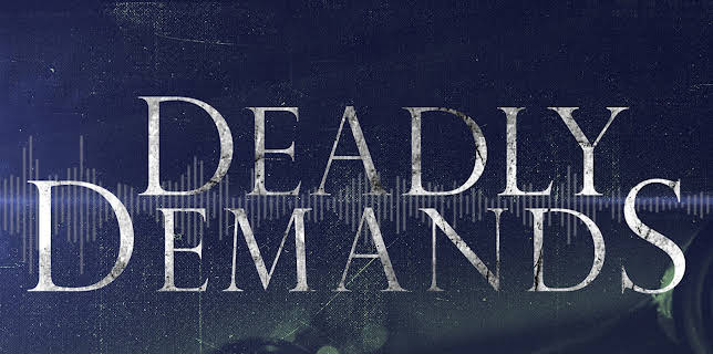 Deadly Demands Season 1