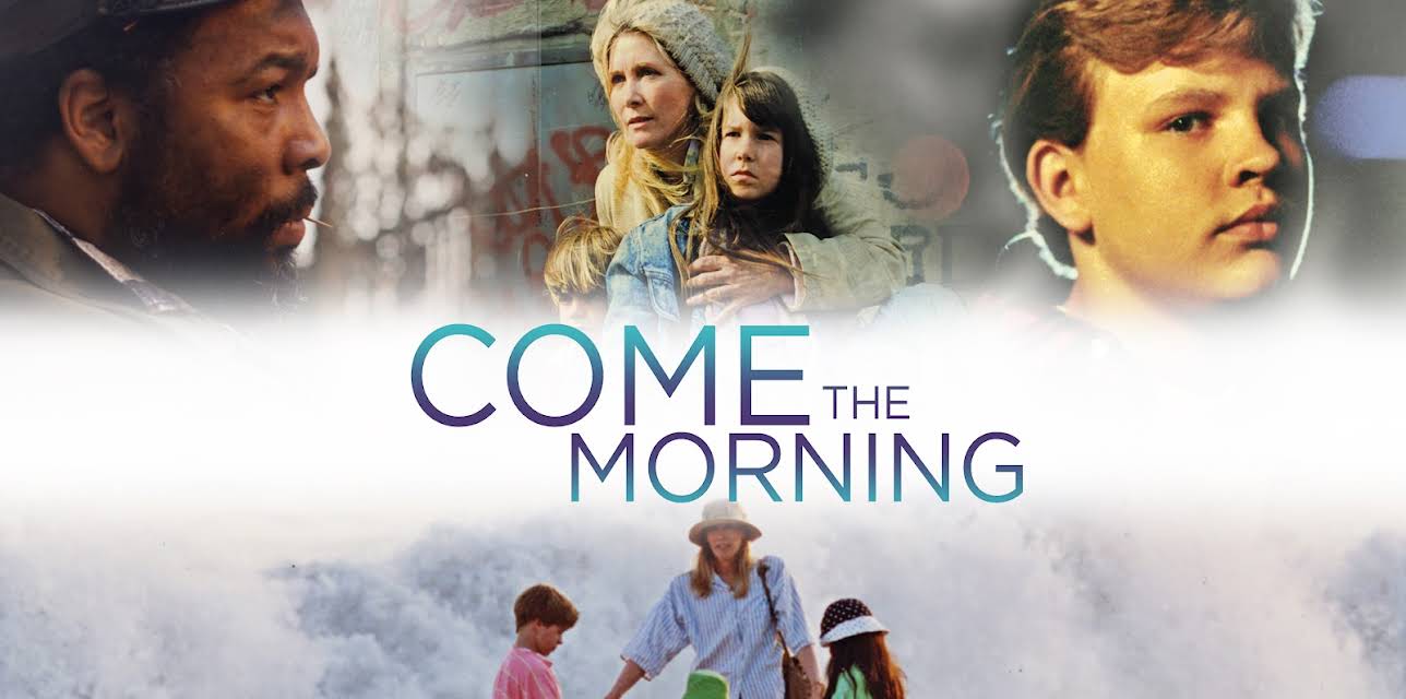 Come the Morning (1993)